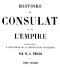 [Gutenberg 42298] • Histoire du Consulat et de l'Empire, (Vol. 06 / 20) / faisant suite à l'Histoire de la Révolution Française